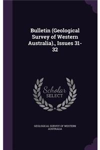 Bulletin (Geological Survey of Western Australia)., Issues 31-32