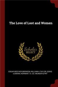 The Love of Loot and Women