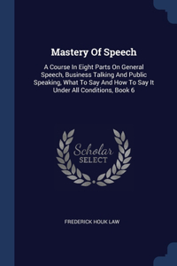 Mastery Of Speech
