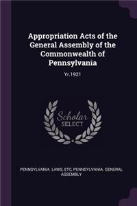 Appropriation Acts of the General Assembly of the Commonwealth of Pennsylvania