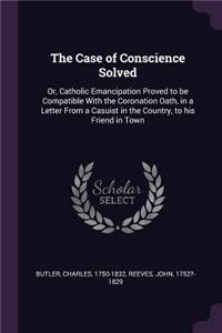 The Case of Conscience Solved