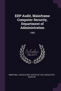 EDP Audit, Mainframe Computer Security, Department of Administration