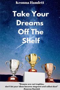Take Your Dreams Off the Shelf