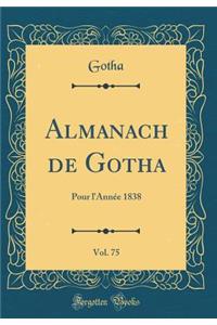 Almanach de Gotha, Vol. 75: Pour l'Annï¿½e 1838 (Classic Reprint)