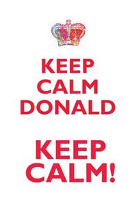 Keep Calm Donald! Affirmations Workbook Positive Affirmations Workbook Includes: Mentoring Questions, Guidance, Supporting You