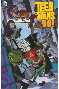 Teen Titans Go!: Truth, Justice, Pizza