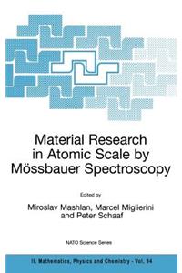 Material Research in Atomic Scale by Mössbauer Spectroscopy