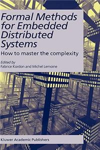 Formal Methods for Embedded Distributed Systems