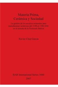 Materia Prima, Cerámica y Sociedad