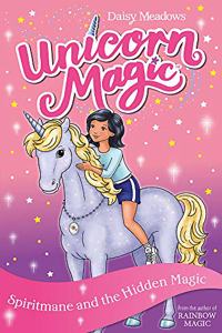 Unicorn Magic: Spiritmane and the Hidden Magic