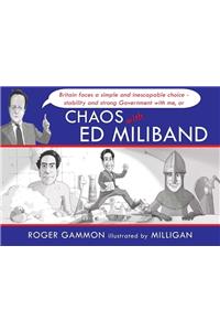 Chaos with Ed Miliband