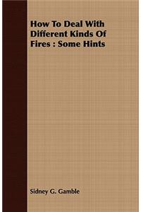 How To Deal With Different Kinds Of Fires