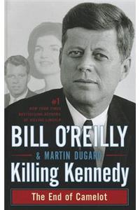 Killing Kennedy: The End of Camelot