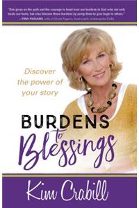 Burdens to Blessings