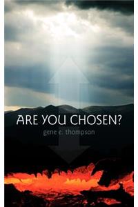 Are You Chosen?