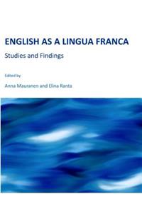 English as a Lingua Franca: Studies and Findings