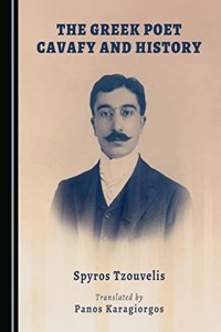 The Greek Poet Cavafy and History