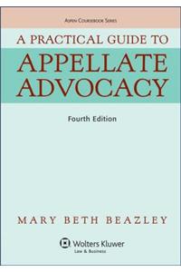 A Practical Guide to Appellate Advocacy