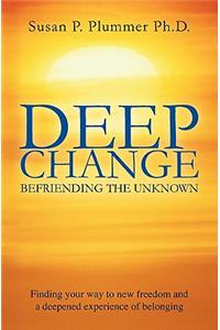 Deep Change