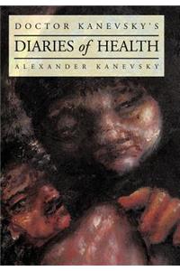 Doctor Kanevsky's Diaries of Health