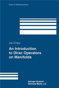 Introduction to Dirac Operators on Manifolds