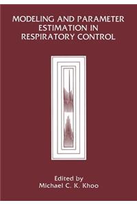 Modeling and Parameter Estimation in Respiratory Control
