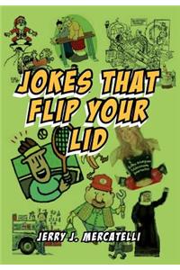 Jokes That Flip Your Lid