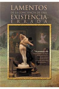 Lamentos de La Conciencia de Una Existencia Errada