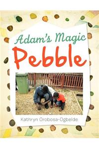 Adam's Magic Pebble