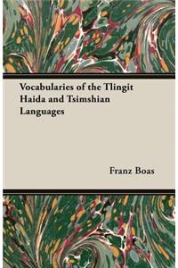 Vocabularies of the Tlingit Haida and Tsimshian Languages