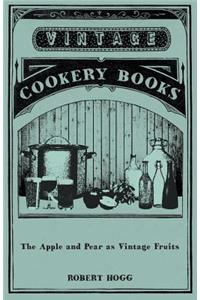 The Apple and Pear as Vintage Fruits