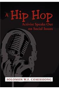 A Hip Hop Activist Speaks Out on Social Issues