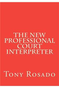 The New Professional Court Interpreter