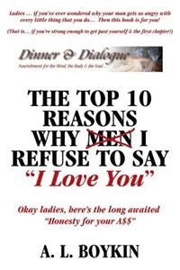 Top 10 Reasons Why (Men) I Refuse to Say I Love You