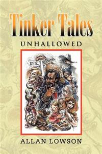 Tinker Tales Unhallowed