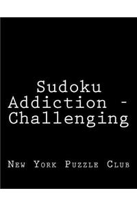 Sudoku Addiction - Challenging