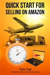 Quick Start for Selling on Amazon: Successful Selling in 30 Days