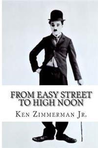 From Easy Street to High Noon
