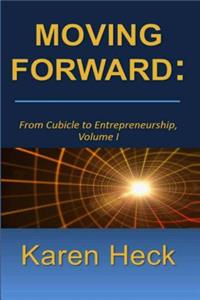 Moving Forward: From Cubical to Entrepreneurship
