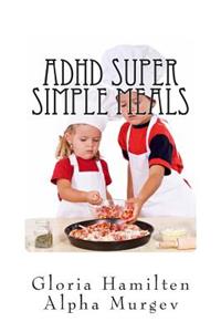 ADHD Super Simple Meals