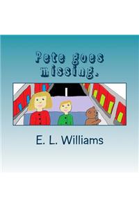 Pete goes missing.