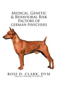 Medical, Genetic & Behavioral Risk Factors of German Pinschers