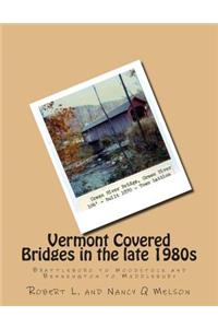 Vermont Covered Bridges in the late 1980s