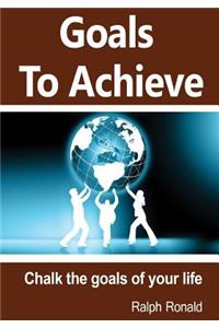 Goals to Achieve