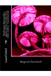 Mushrooms Marasmiellus agarics of Peru Gentle Red Glow Gallery Lined Journal