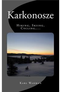 Karkonosze - Hiking, Skiing, Cycling, ...