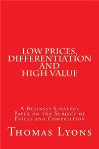 Low Prices, Differentiation and High Value