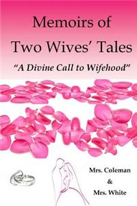 Memoirs of Two Wives' Tales