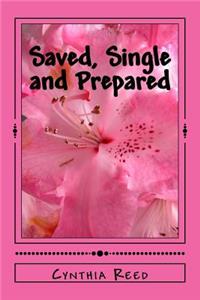 Saved, Single and Prepared