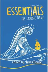 Essentials for Catholic Teens
